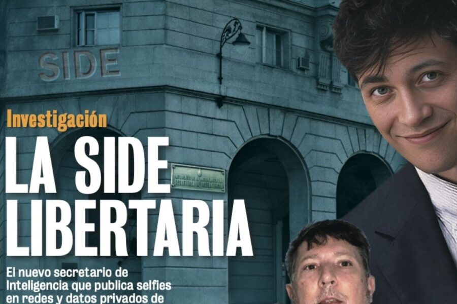 Investigación: la SIDE, nexos libertarios y su influencia en la política argentina