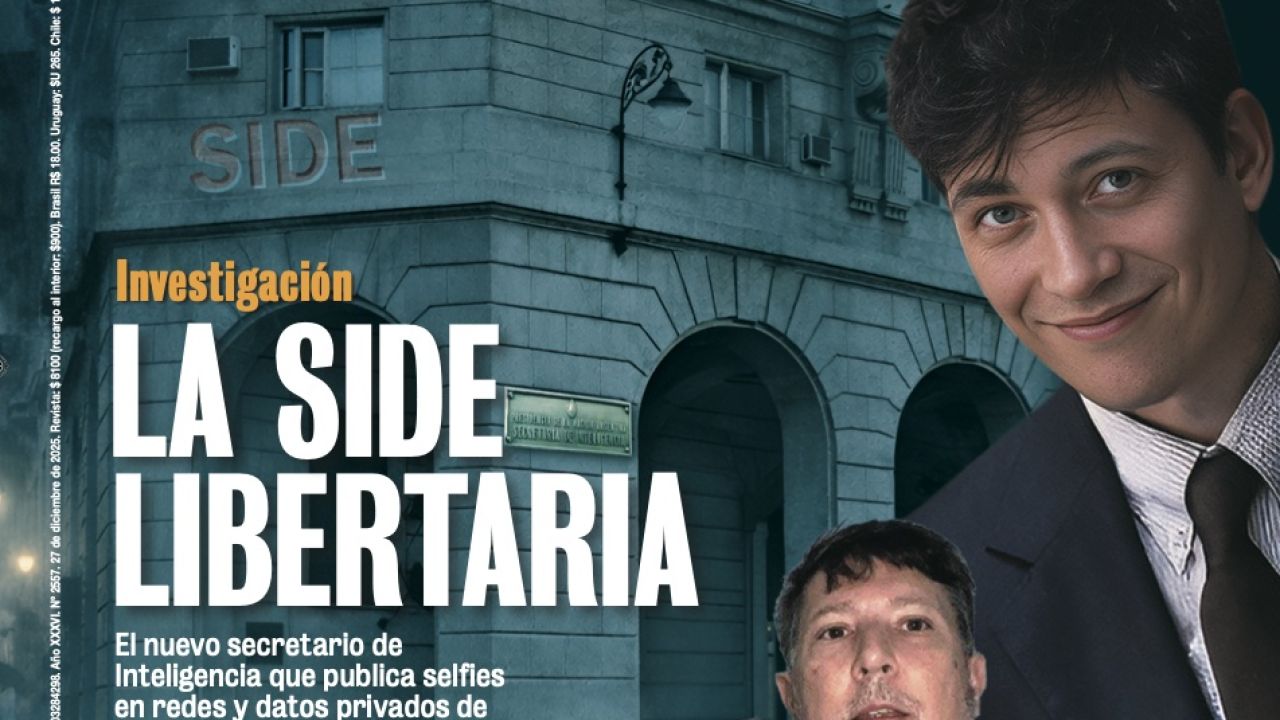 Investigación: la SIDE, nexos libertarios y su influencia en la política argentina